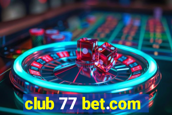 club 77 bet.com